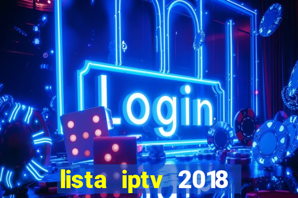 lista iptv 2018 gratis atualizada futebol